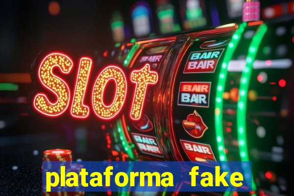 plataforma fake para jogar